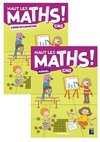 Haut les maths ! CM2
Manuel de l&#39;&eacute;l&egrave;ve
+ cahier de g&eacute;om&eacute;trie